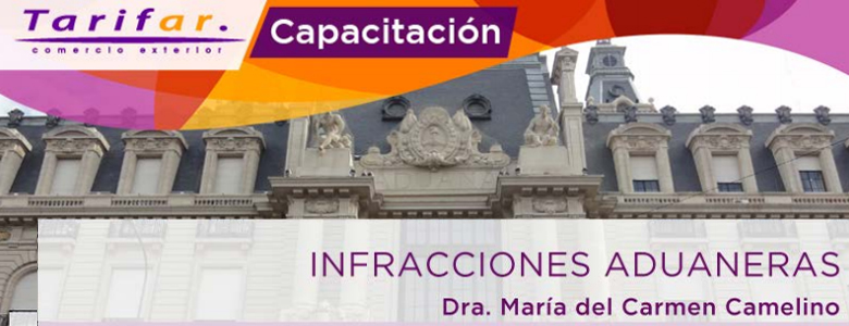 TARIFAR: Capacitación sobre Infracciones Aduaneras