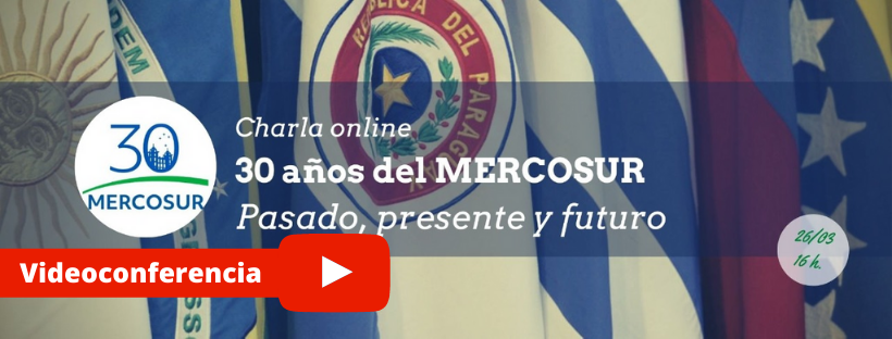 #MiralaDeNuevo Charla online: 30 años del MERCOSUR: Pasado, presente y futuro
