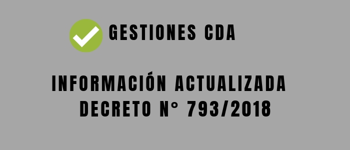 Gestiones CDA: Información actualizada / Decreto N° 793/2018
