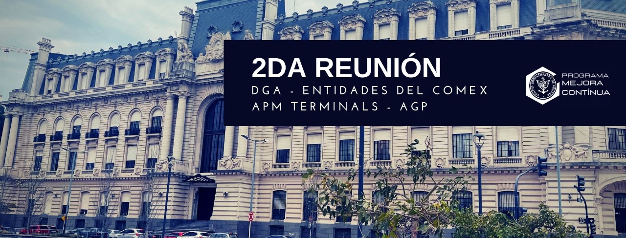 2da Reunión: DGA - Entidades del Comex – APM TERMINALS- AGP