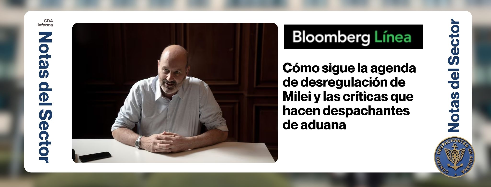 Cómo sigue la agenda de desregulación de Milei y las críticas que hacen despachantes de aduana