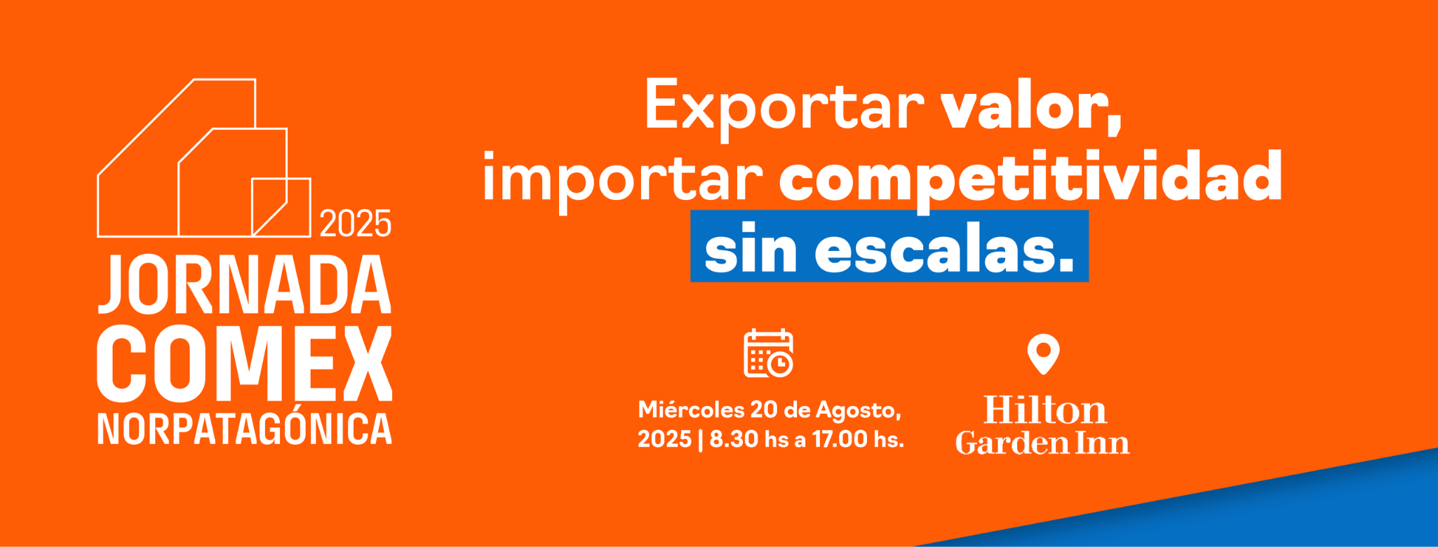 Llega la Jornada COMEX Norpatagónica 2025:  Exportar valor, importar competitividad sin escalas