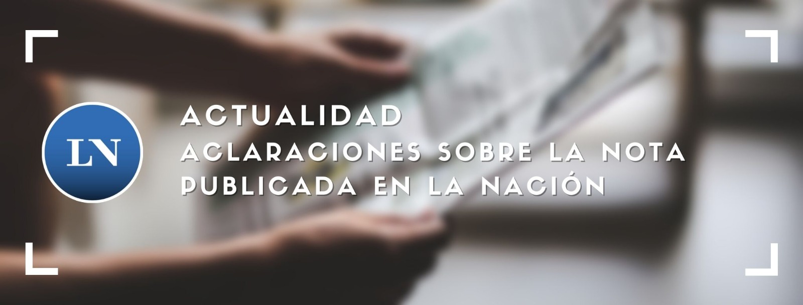 Actualidad - Aclaraciones sobre la nota publicada en La Nación