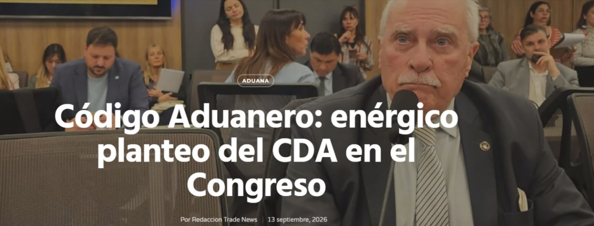 Código Aduanero: enérgico planteo del CDA en el Congreso