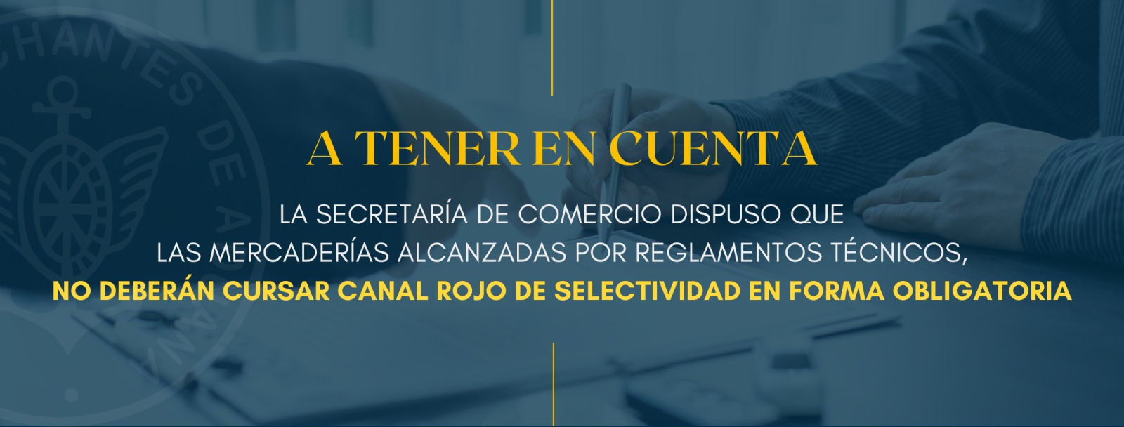 La Secretaria de Comercio dispuso que las mercaderías alcanzadas por Reglamentos Técnicos no deberán cursar canal rojo de selectividad en forma obligatoria