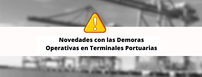 Demoras Operativas en Terminales Portuarias: Novedades