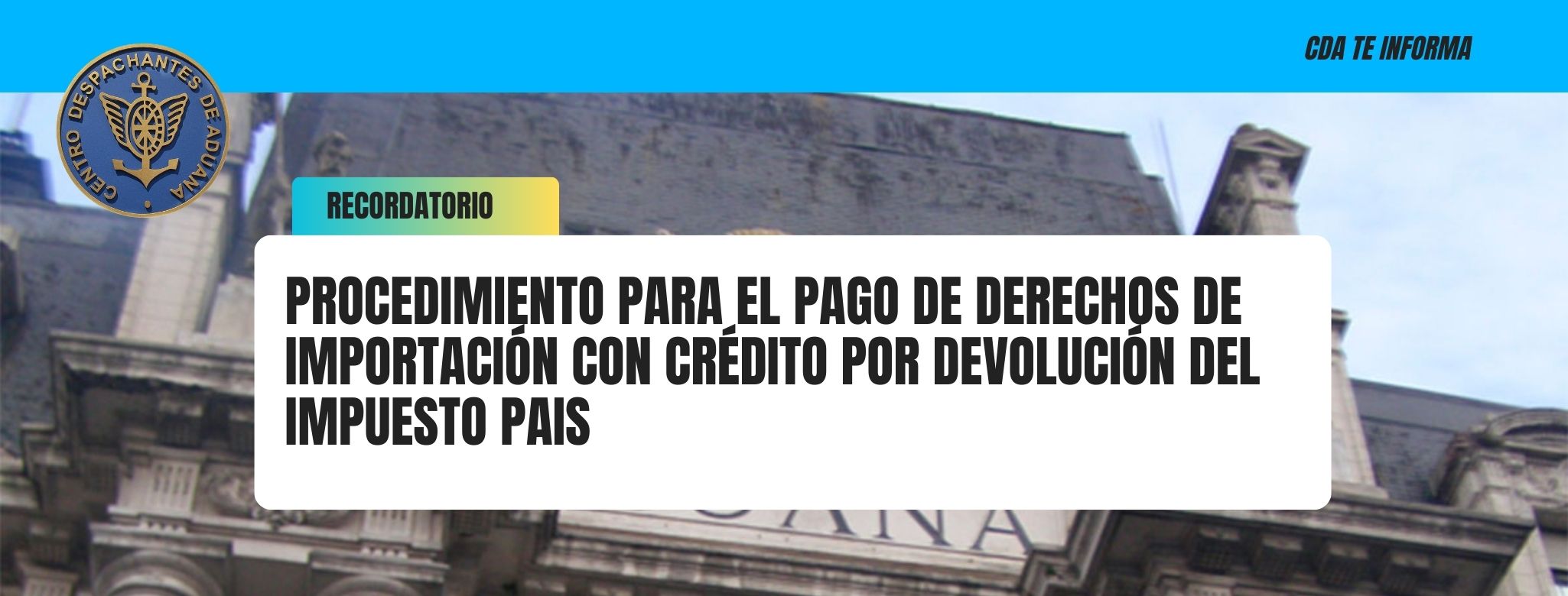RECORDATORIO: Procedimiento para el pago de Derechos de Impo