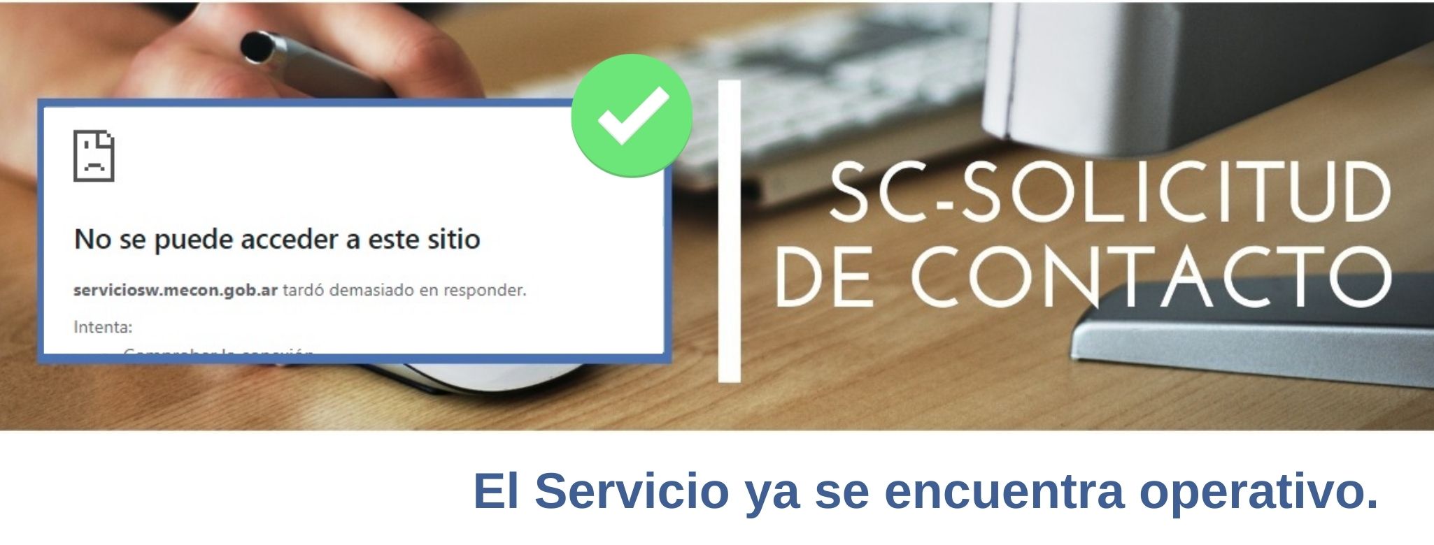 GESTIONES CDA: Se normalizó el funcionamiento del servicio “SC-Solicitud de Contacto”