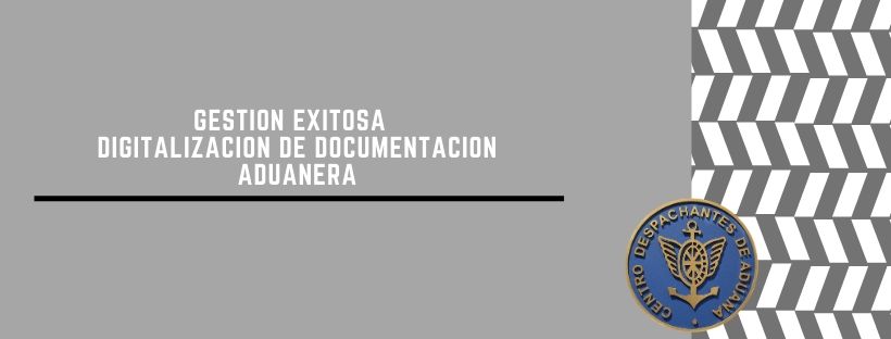 GESTIÓN EXITOSA: Digitalización de documentación aduanera