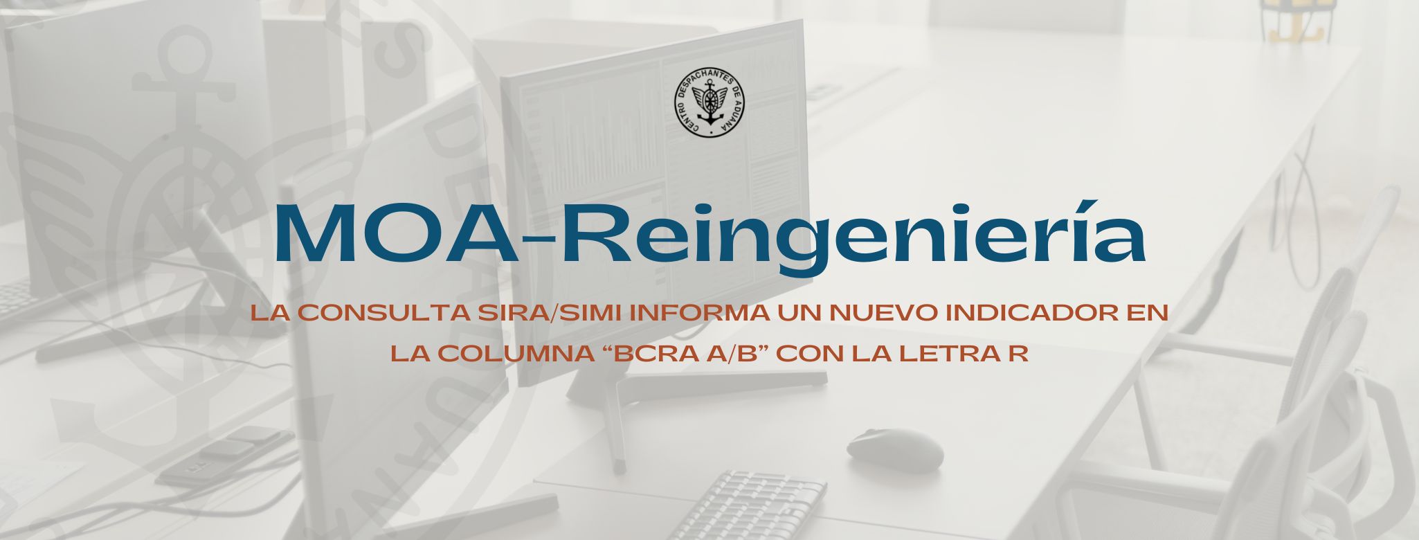 MOA-Reingeniería: La consulta SIRA/SIMI informa un nuevo indicador en la columna “BCRA A/B” con la letra R